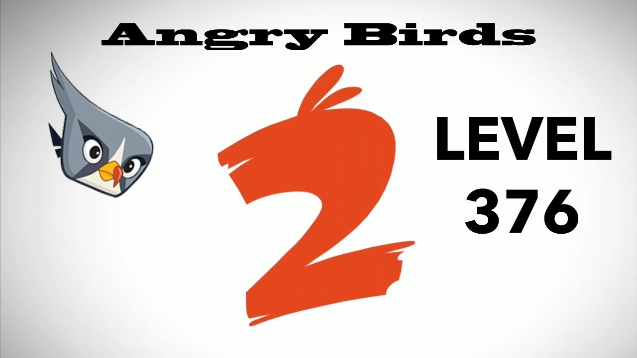 Angry Birds 2 Level 376 3 Star Walkthrough iOS Android