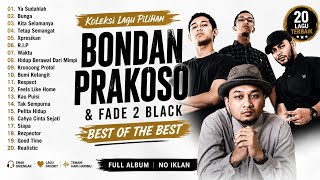 Bondan Prakoso Full Album Terbaik | Ya Sudahlah, Bunga, Kita Selamanya | Nonstop
