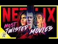 10 Totally Twisted NETFLIX Movies Too F***'d Up & Too Fun to Miss | Flick Connection