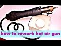 how to make Cheap hot air gun