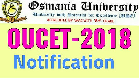 OUCET 2018 NOTIFICATION | OUCET2018 EXAM DATE | OUCET 2018 ONLINE APPLICATION