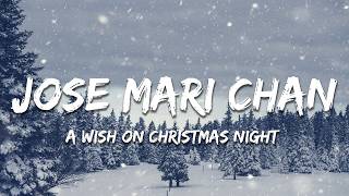 Jose Mari Chan - A Wish on Christmas Night (Lyrics)