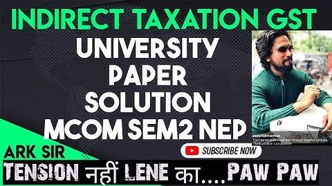 MCOM SEM2 NEP 2025|Indirect Taxation GstMcom|❤️| Mumbai University Paper Solution|ARKsir|TybafSem5