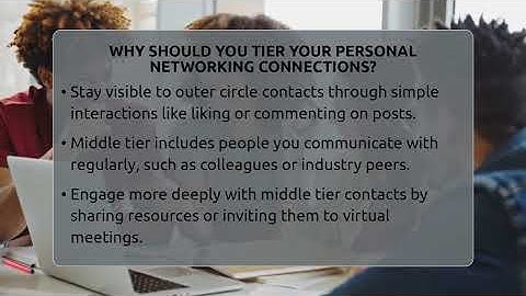Why Should You Tier Your Personal Networking Connections? - Everyday-Networking