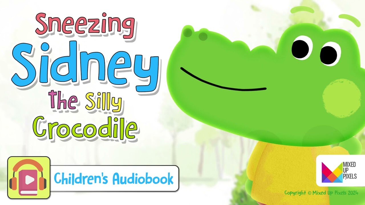 Sneezing Sidney the Silly Crocodile 
