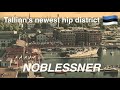 Noblessner - Tallinn's Newest Hip District