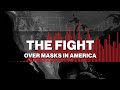 The fight over masks in America