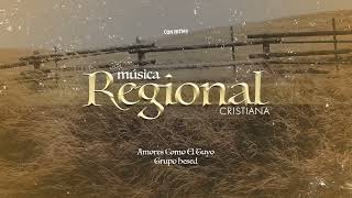 Música Regional Cristiana | Música Mexicana🎵🤠