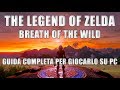 Come giocare The Legend of Zelda: Breath of the Wild su PC in 4k - Guida completa CEMU 1.12.0