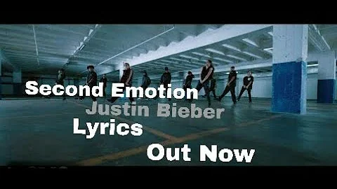 Justin Bieber - Second Emotion Lyrics (CHANGES:The Movement) ft. Travis Scott