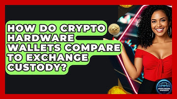 How Do Crypto Hardware Wallets Compare To Exchange Custody? - Crypto Trading Strategists