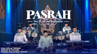 PASRAH | H. MA'RUF ISLAMUDDIN | REBANA WALISONGO SRAGEN #rebanawalisongosragen