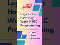 How Logic Gates Work in PLC Programming #plc #techshorts #viral #siemens