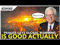 Dennis Prager ABSURDLY Claims Global Warming is “Saving Lives”