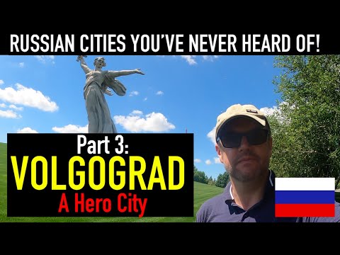 VOLGOGRAD! Visiting Russian cities you've probably never heard of. PART 3: Formerly Stalingrad!