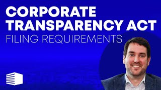 Filing Requirements Under the New Corporate Transparency Act