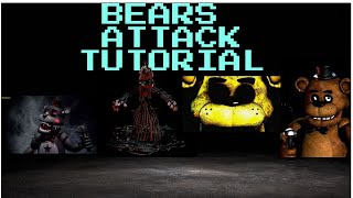 Bears Attack Tutorial (BA 1,2 and 3!) FNAF UCN