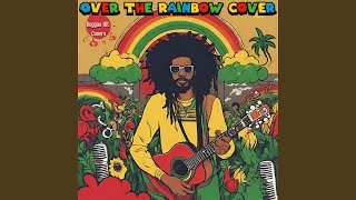 Over The Rainbow Reggae Cover, Hit Cover Radio 2024