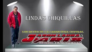 Video thumbnail of "Lindas Chiquillas - Los Jharis en Acción"