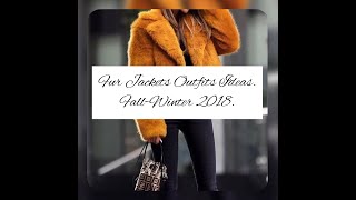 The Absolutely Cool and Chic Fall-Winter Fur Jackets Outfits Ideas.