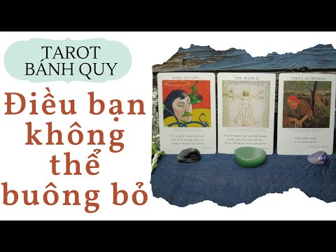 Video Điều bạn không thể buông bỏ - chọn 1 tụ bài từ Tarot... - youtube