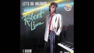 Robert Linn - Let's Do Holidays (1984) Net Worth