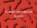 clairo | flamin' hot cheetos lyrics