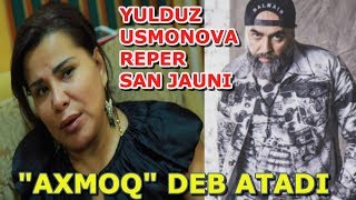 YULDUZ USMONOVA SAN JAUGA OTVET QILDI