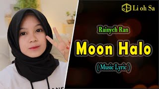 Rainych Ran - Moon Halo (Music Lyric)