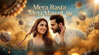 New Hindi Song | Mera Rasta Meri Manzil Tu | DJ Ruya | میرا راستہ میری منزل تو | Romantic Hindi Song