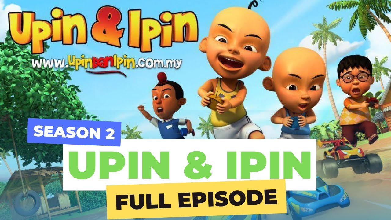 Upin And Ipin Season 2 Full Episode Youtube