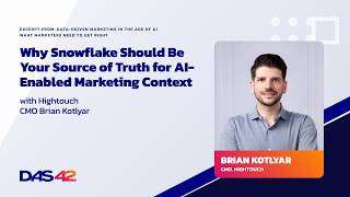 Full Why Snowflake Should Be the Source of Truth for Context w/ Brian Kotlyar, CMO, Hightouch | DAS42 Guide