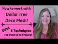 How to work with Dollar Tree Deco Mesh ~ 3 Techniques for little to no fraying!