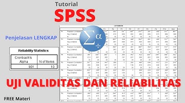 Tutorial SPSS - Cara Uji Validitas dan Reliabilitas (Lengkap)