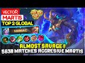 Almost SAVAGE !! 5638 Matches Super Aggresive Martis [ Top 2 Global Martis ] ᴠᴇᴄᴛᴏʀ - Mobile Legends