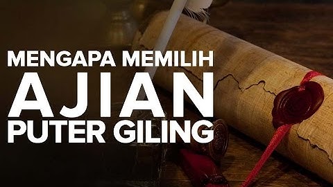 Mengapa Memilih Ajian Puter Giling Sukma
