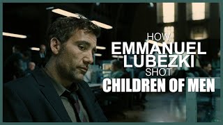 How Emmanuel 'Chivo' Lubezki Shot Children of Men