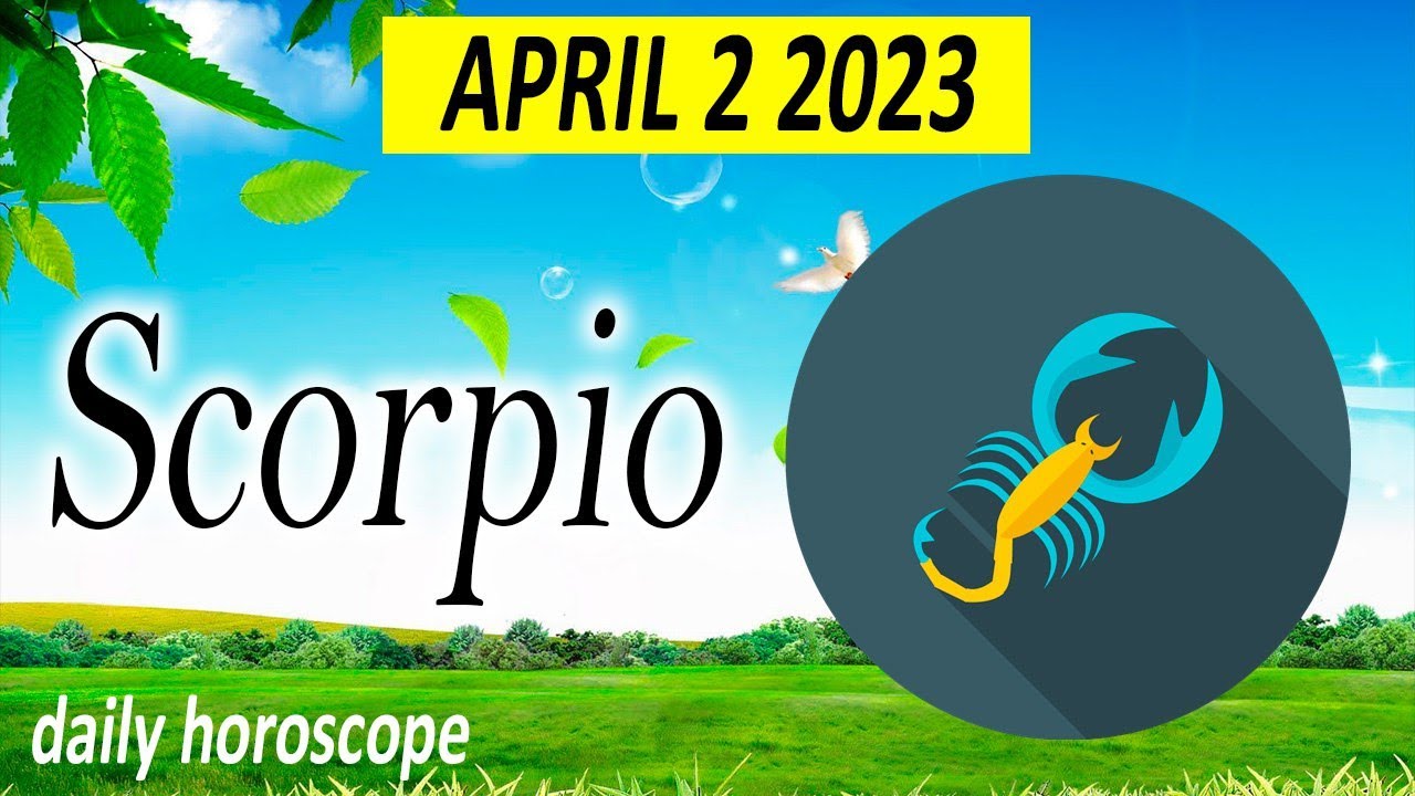 ❎ HOROSCOPE FOR TODAY ❎ SCORPIO DAILY HOROSCOPE TODAY April 2 2023 🌞 tarot horoscope