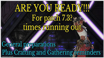 FFXIV dawntrail patch 7.3 General preparations