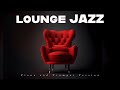 Lounge Jazz | Piano and Trumpet Version | Lounge Music