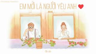 [Lyrics] Em mới là người yêu anh - MIN