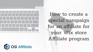 How to create a special campaign for an affiliate for your Wix store Affiliate program