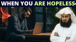 WHAT TO DO WHEN YOU ARE HOPELESS?