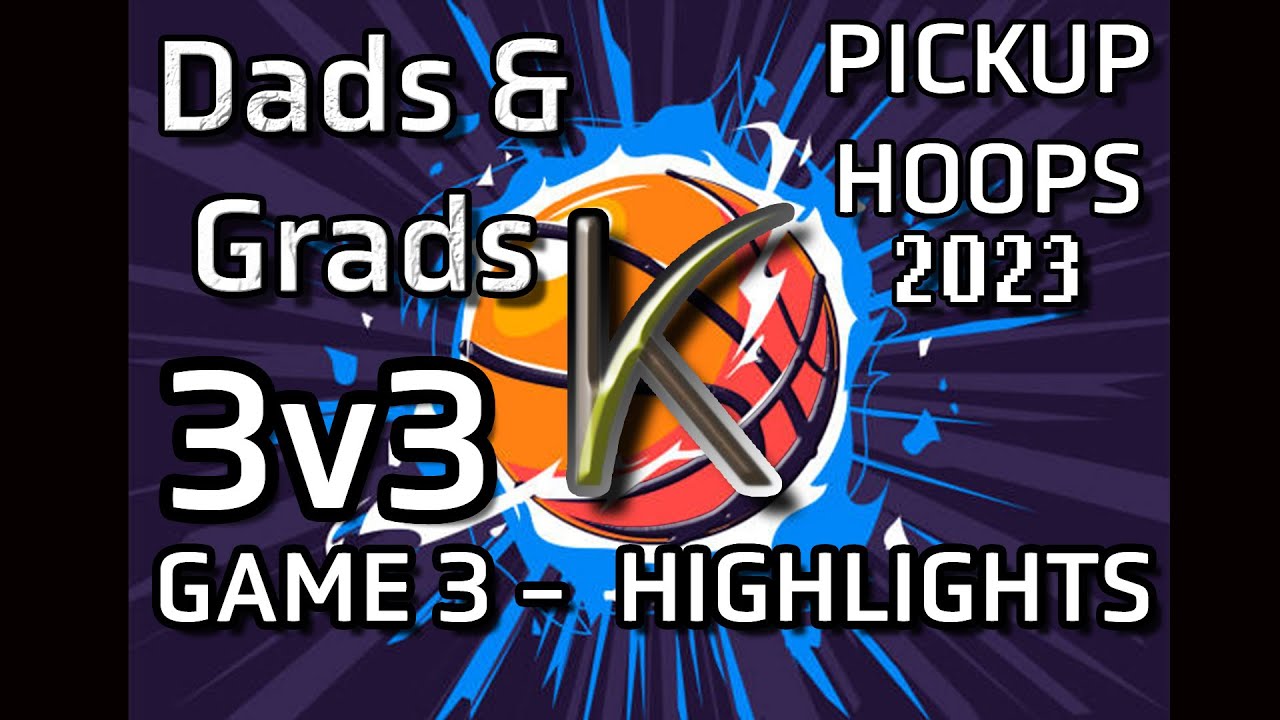 2023 Dad And Grads 3v3 Half Court YouTube 2023-dad-and-grads-3v3-half-court-youtube