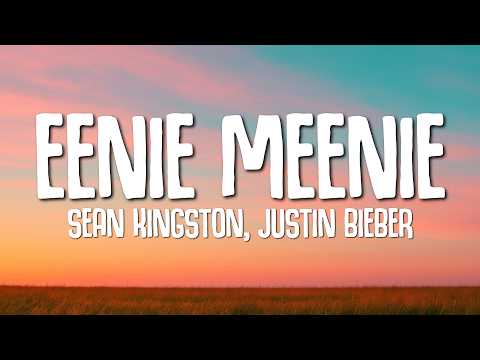 Sean Kingston, Justin Bieber - Eenie Meenie (Lyrics)
