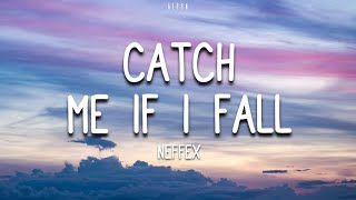 CATCH ME IF I FALL | Lyrics by NEFFEX #lyrics #music #neffex