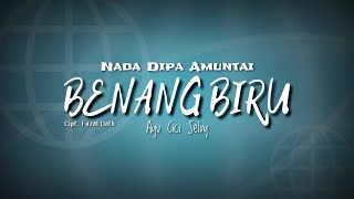 Nada Dipa Amuntai - BENANG BIRU | Lagu Viral TikTok 2022 (lyric)