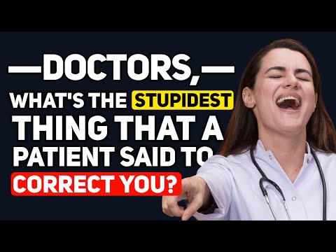 Doctors, what is
