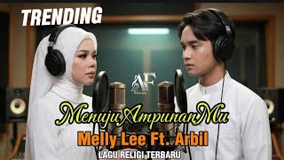 Menuju Ampunanmu Melly Lee Ft Arbil  Lagu Religi Terbaru 2026 song Original