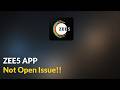 Zee5 App Not Open Issue - Android